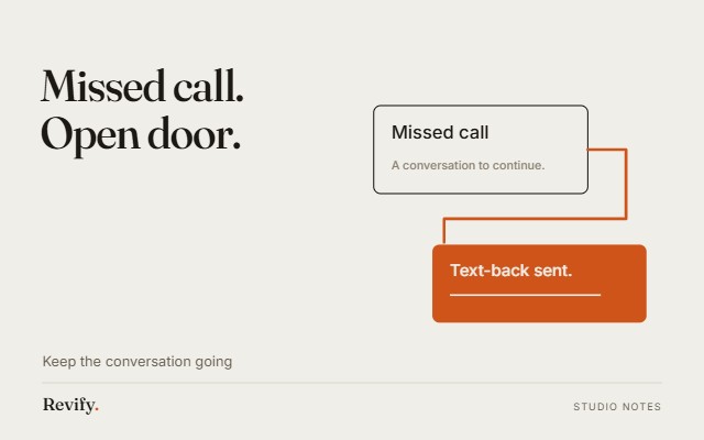 Missed call. Open door. Keep the conversation going.