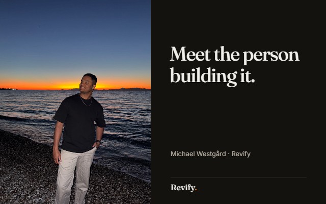 Meet the person building it. Michael Westgård · Revify.