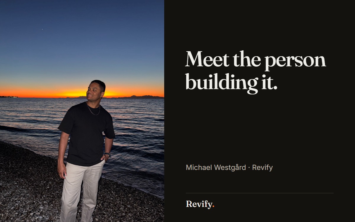 Meet the person building it. Michael Westgård · Revify.