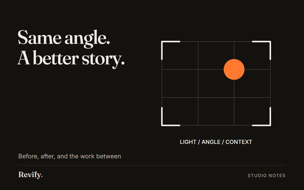 Same angle. A better story. Before, after, and the work between.
