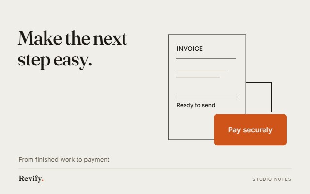 Make the next step easy. From finished work to payment.